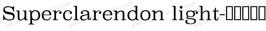 Superclarendon light字体转换